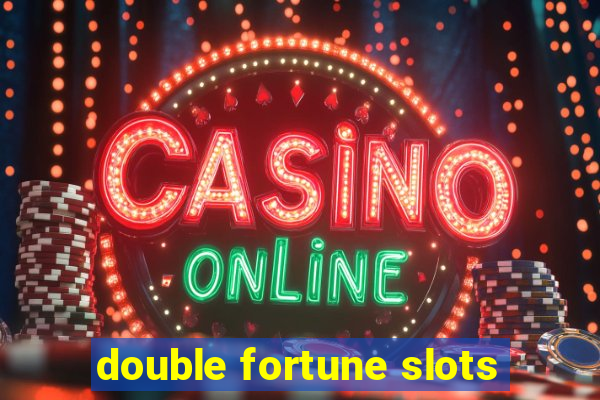 double fortune slots